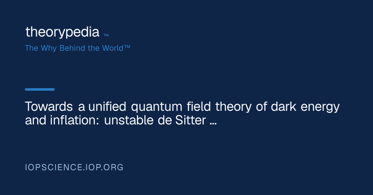 Towards a unified quantum field theory of dark energy and inflation ...